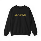 We're Sorry We Upset You, Carol, Pluribus - Sweatshirt