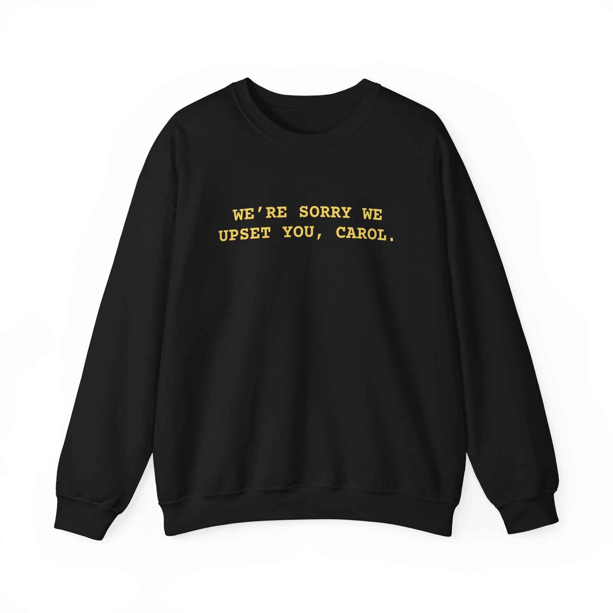 We're Sorry We Upset You, Carol, Pluribus - Sweatshirt