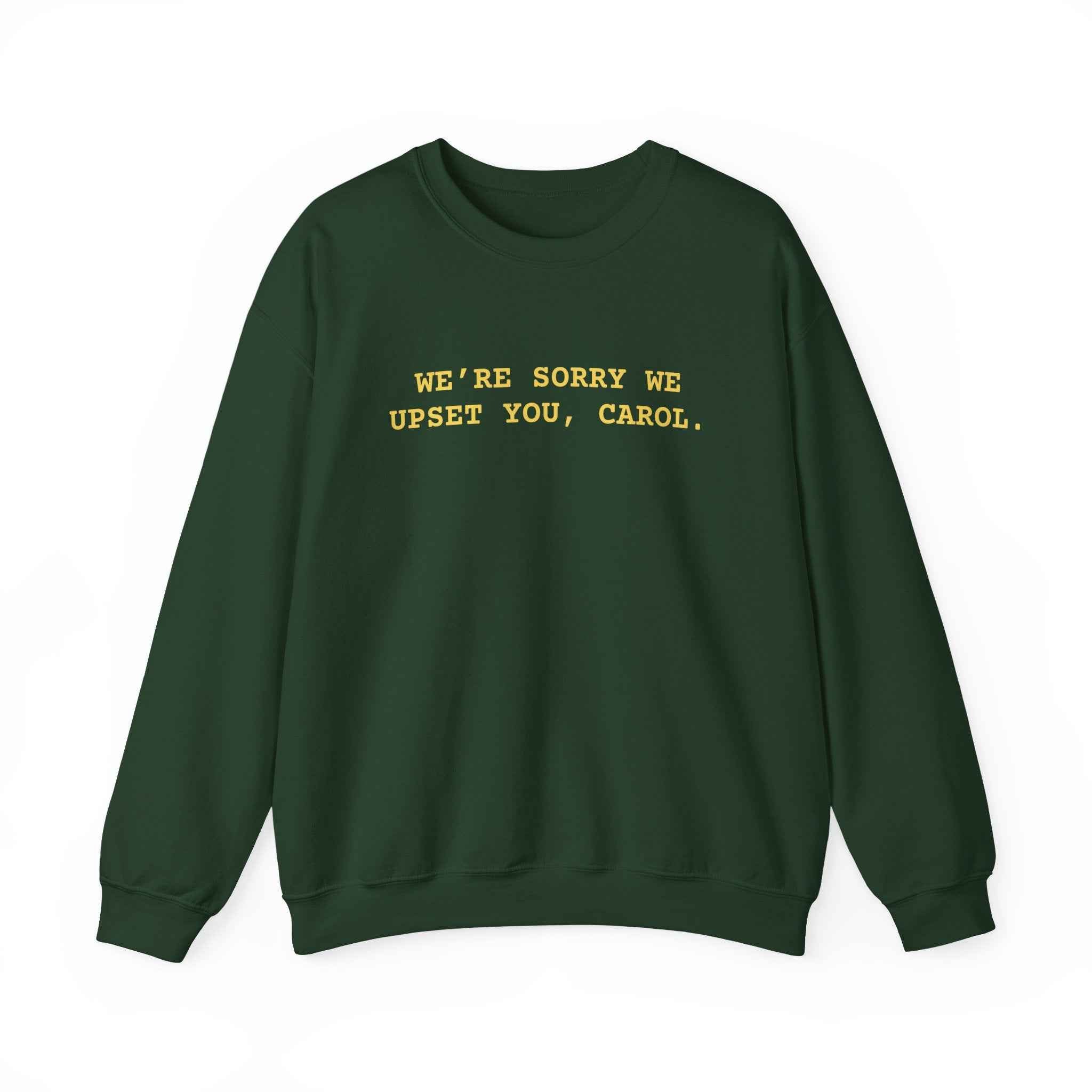 We're Sorry We Upset You, Carol, Pluribus - Sweatshirt