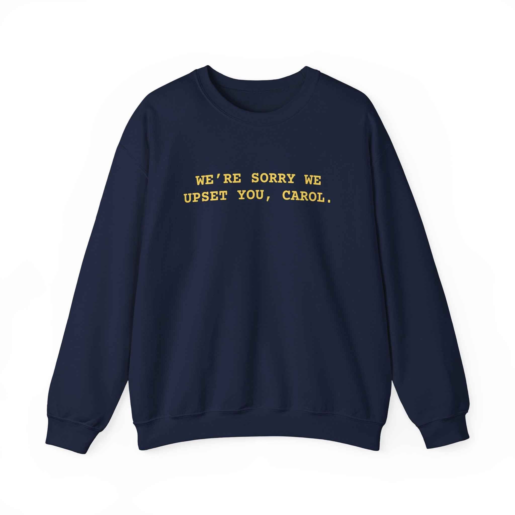We're Sorry We Upset You, Carol, Pluribus - Sweatshirt