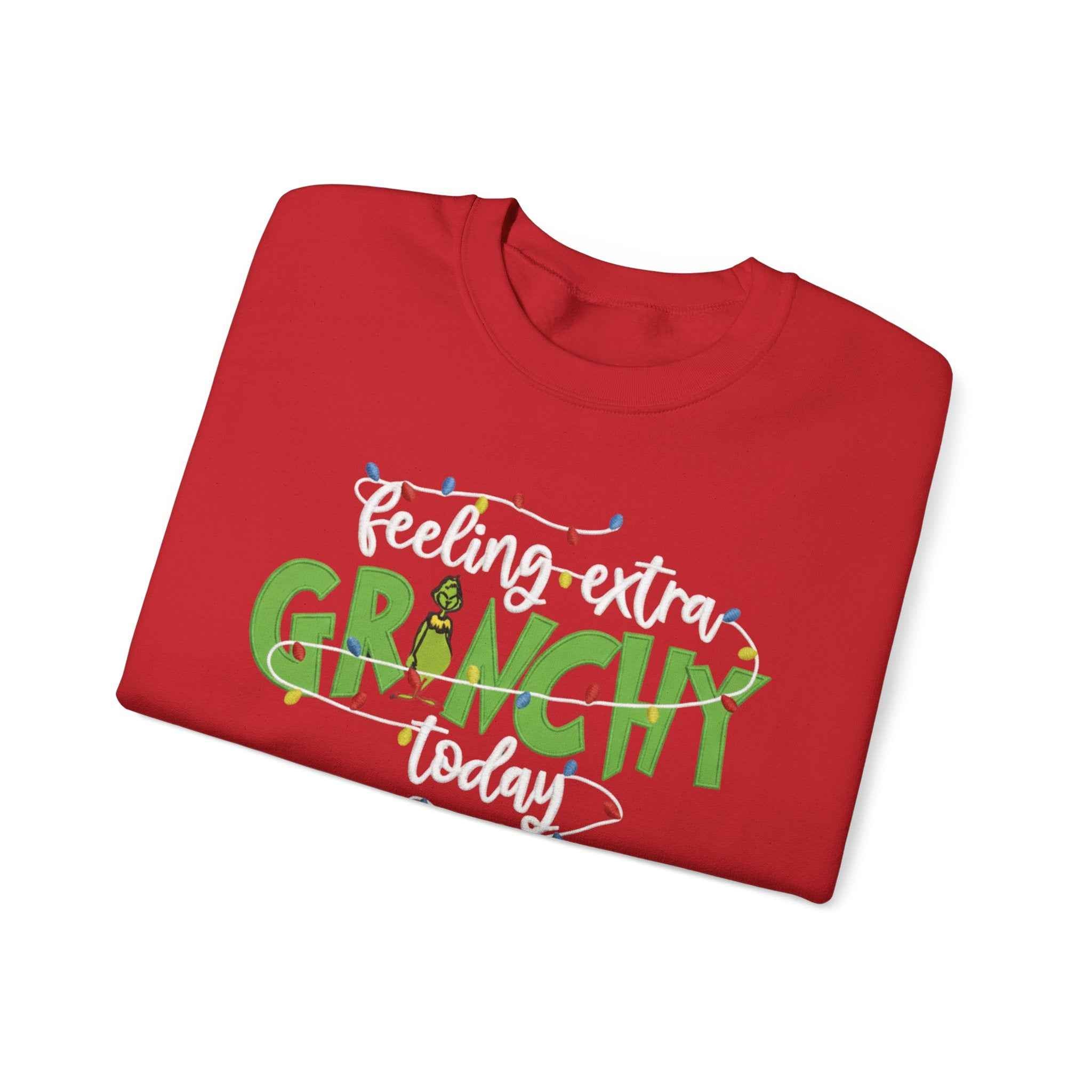 Feeling Extra Grinch Today - Sweatshirt
