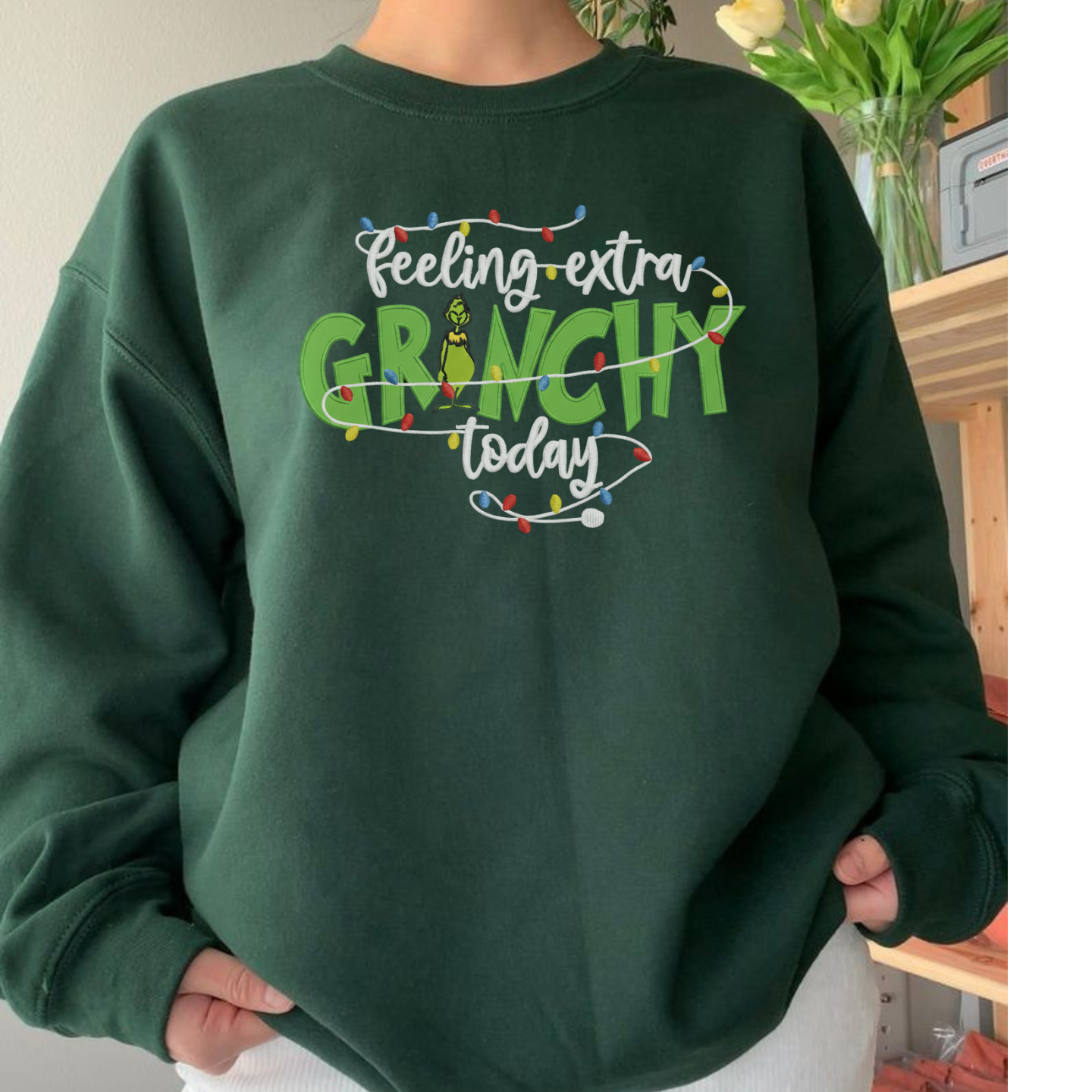 Feeling Extra Grinch Today - Sweatshirt