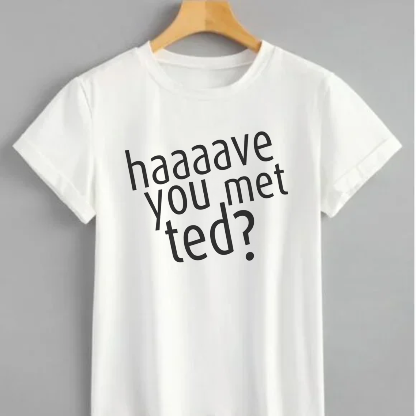 Have You Met Ted?, How I Met Your Mother HIMYM - T-Shirt - The Fandom Store
